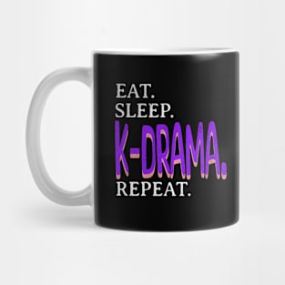 Eat. Sleep. Kdrama. Repeat. Mug